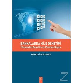 Bankalarda Hile Denetimi - İsmail Kaban