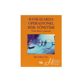 BANKALARDA OPERASYONEL RISK YÖNETİMİ - DILEK LEBLEBICI TEKER