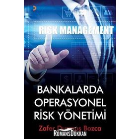 Bankalarda Operasyonel Risk Yönetimi - Zafer Durmuş Bozca