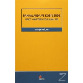 Bankalarda ve Kobi’lerde Nakit Yönetimi Uygulamaları - Cüneyt Dirican