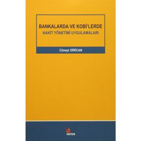 Bankalarda ve Kobi’lerde Nakit Yönetimi Uygulamaları - Cüneyt Dirican