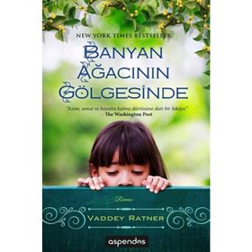 BANYAN AĞACININ GÖLGESINDE - VADDEY RATNER