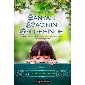 BANYAN AĞACININ GÖLGESINDE - VADDEY RATNER