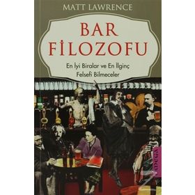 BAR FILOZOFU EN İYİ BIRALAR VE EN İLGİNÇ FELSEFI BILMECELER - MATT LAWRANCE