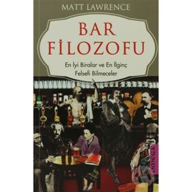 BAR FILOZOFU EN İYİ BIRALAR VE EN İLGİNÇ FELSEFI BILMECELER - MATT LAWRANCE