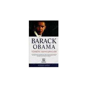 BARACK OBAMA TÜRKİYE KONUŞMALARI - AYTEKIN GEZICI