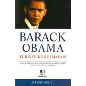 BARACK OBAMA TÜRKİYE KONUŞMALARI - AYTEKIN GEZICI