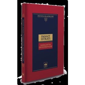 Baragan'ın Devedikenleri - Panait Istrati