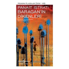 Baragan’in Dikenleri - Ciltli - Panait Istrati