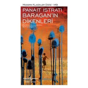 Baragan’in Dikenleri - Ciltli - Panait Istrati