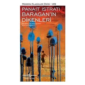 Baragan’in Dikenleri - Ciltli - Panait Istrati