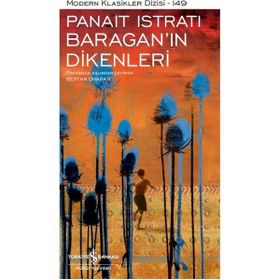 Baragan’in Dikenleri - Ciltli - Panait Istrati