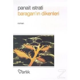 Baragan’ın Dikenleri - Panait İstirati