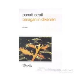 BARAGAN`IN DIKENLERI - PANAIT ISTRATI (ISBN:9789754341287)
