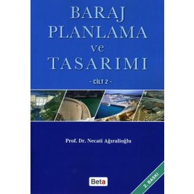BARAJ PLANLAMA VE TASARIMI CILT: 2 - NECATI AĞIRALİOĞLU