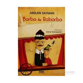 BARBA İLE RABARBA - ARSLAN SAYMAN