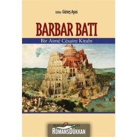 Barbar Batı - Bir Aime Cesaire Kitabı / Kolektif