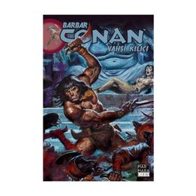 Barbar Conan’ın Vahşi Kılıcı Sayı 18 - Michael Fleisher
