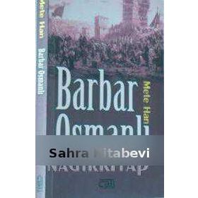 BARBAR OSMANLI - METE HAN