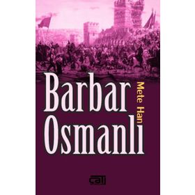 BARBAR OSMANLI - METE HAN