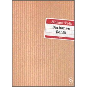 BARBAR VE ŞEHLÂ - AHMET TELLI