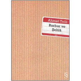 BARBAR VE ŞEHLÂ - AHMET TELLI