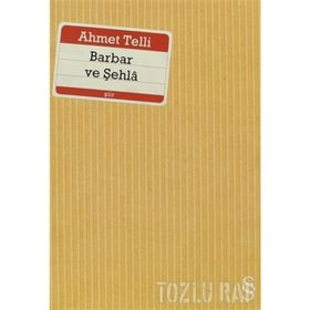 BARBAR VE ŞEHLÂ - AHMET TELLI