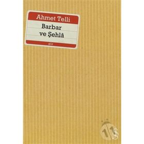 BARBAR VE ŞEHLÂ - AHMET TELLI
