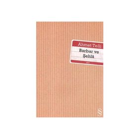 Barbar ve Şehla - Ahmet Telli
