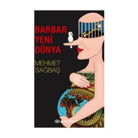 Barbar Yeni Dünya - Mehmet Sağbaş