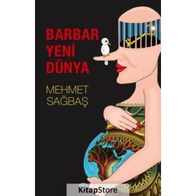 Barbar Yeni Dünya - Mehmet Sağbaş