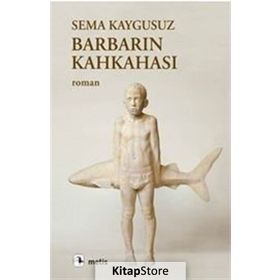 Barbarın Kahkahası - Sema Kaygusuz