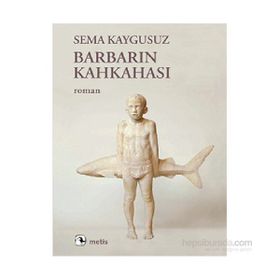 Barbarın Kahkahası - Sema Kaygusuz