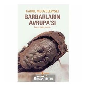 BARBARLARIN AVRUPA'SI - KAROL MODZELEWSKI