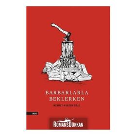 Barbarlarla Beklerken - Mehmet Marsum Oral