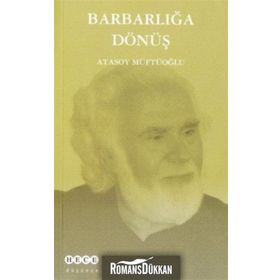 Barbarlığa Dönüş - Atasoy Müftüoğlu