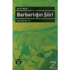 Barbarlığın Şiiri - Ali K. Metin