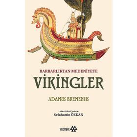 Barbarlıktan Medeniyete Vikingler - Adamus Bremensis