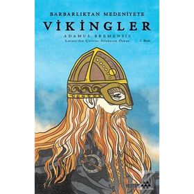 Barbarlıktan Medeniyete Vikingler - Adamus Bremensis