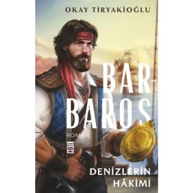 Barbaros - Denizlerin Hakimi - Okay Tiryakioğlu