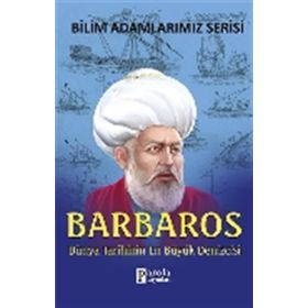 BARBAROS DÜNYA TARIHININ EN BÜYÜK DENIZCISI - ALI KUZU