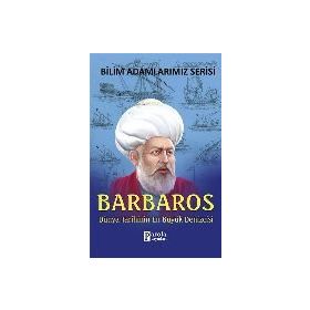 BARBAROS DÜNYA TARIHININ EN BÜYÜK DENIZCISI - ALI KUZU