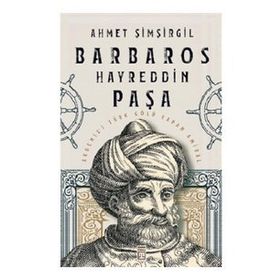 Barbaros Hayreddin Paşa - Abdullah Yıldız