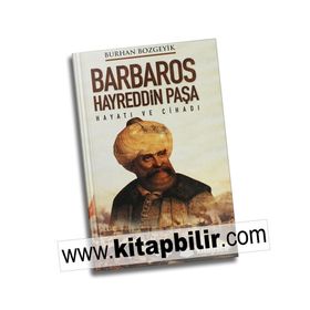 Barbaros Hayreddin Paşa - Burhan Bozgeyi