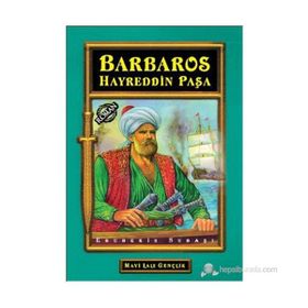 BARBAROS HAYREDDIN PAŞA (GENÇLER İÇIN) - EBUBEKIR SUBAŞI