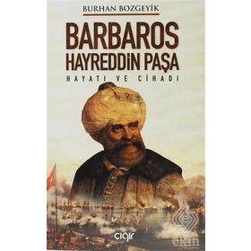 BARBAROS HAYREDDIN PAŞA - KADIR MISIROĞLU
