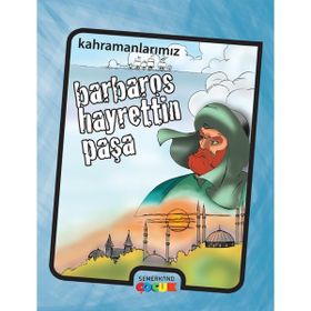 Barbaros Hayreddin Paşa - Kahramanlarımız - İbrahim Kalkan
