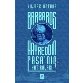 Barbaros Hayreddin Paşa'nın Hatıraları Ötüken Neşriyat