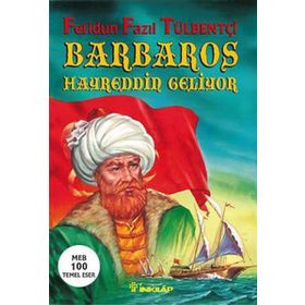 Barbaros Hayrettin Geliyor - Feridun Fazıl Tülbentçi