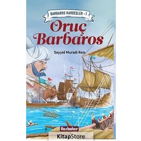 Barbaros Kardeşler 1 - Oruş Barbaros - Seyyid Muradi Reis